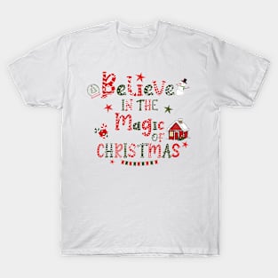 Believe in the magic of christmas T-Shirt